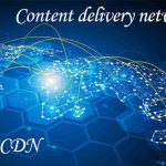 WHAT IS CONTENT DELIVERY NETWORK