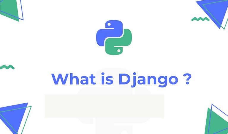 فریم‌ورک جنگو یا django چیست؟ - جنگو چیست